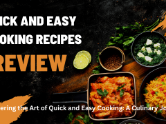 Mastering the Art of Quick and Easy Cooking: A Culinary Journey