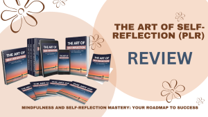 Mindfulness and Self-Reflection Mastery: Your Roadmap to Success