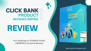 Your Roadmap to ClickBank Profits: CBEMPIRE's Exclusive Reviews