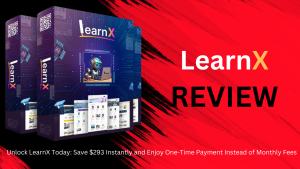 Unlock LearnX Today: Save $293 Instantly and Enjoy One-Time Payment Instead of Monthly Fees