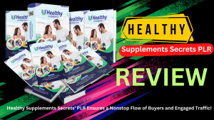 Healthy Supplements Secrets' PLR Ensures a Nonstop Flow of Buyers and Engaged Traffic!